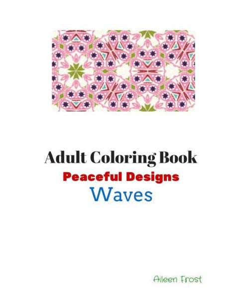 Adult Coloring Book: Peaceful Designs: Waves