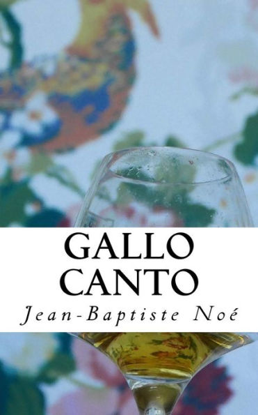 Gallo Canto: Chroniques Gastronomiques (French Edition)
