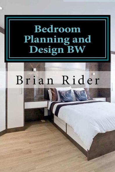 Bedroom Planning And Design Bw: Monochrome Version (Kbb Mini Guides 2016)