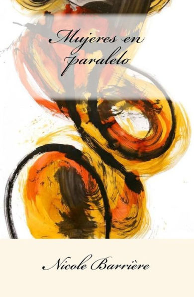 Mujeres En Paralelo (Spanish Edition)