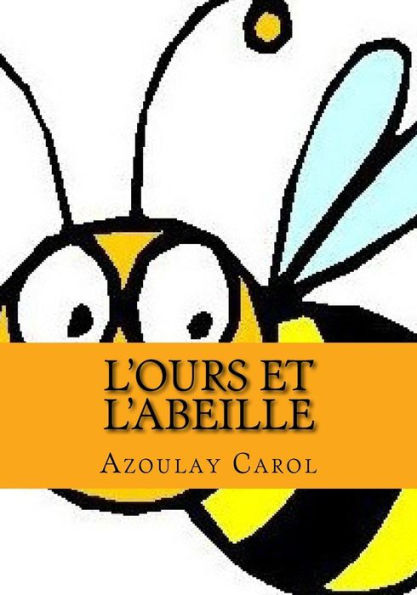 L'Ours Et L'Abeille (French Edition)