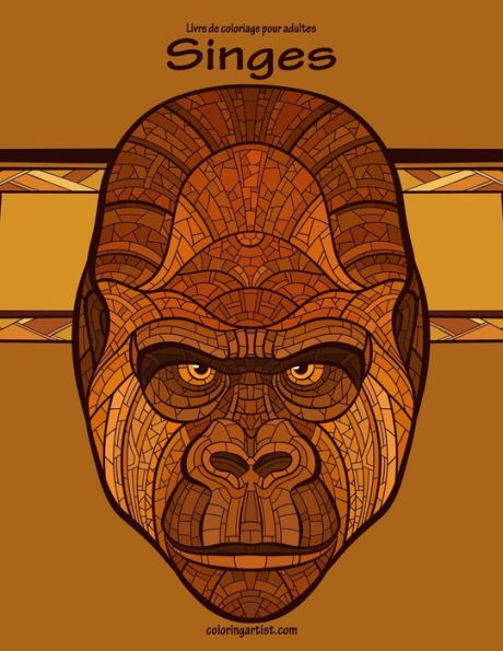 Livre De Coloriage Pour Adultes Singes (French Edition)