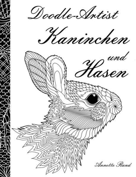 Doodle-Artist - Kaninchen Und Hasen: Ein Ausmalbuch FUr Erwachsene (German Edition)