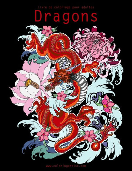 Livre De Coloriage Pour Adultes Dragons 2 (French Edition)