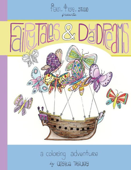 Fairytales & Daydreams: A Coloring Adventure