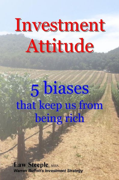 Investment Attitude: 5 Biases That Keep Us From Being Rich