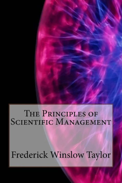 The Principles Of Scientific Management - 9781533432865