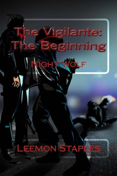 The Vigilante: The Beginning (Night Wolf Book)