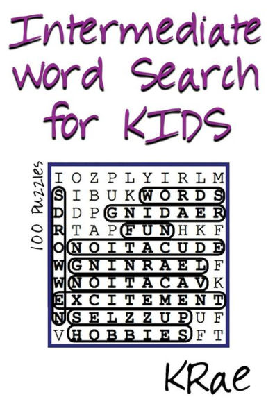 Intermediate Word Search For Kids: 100 Puzzles