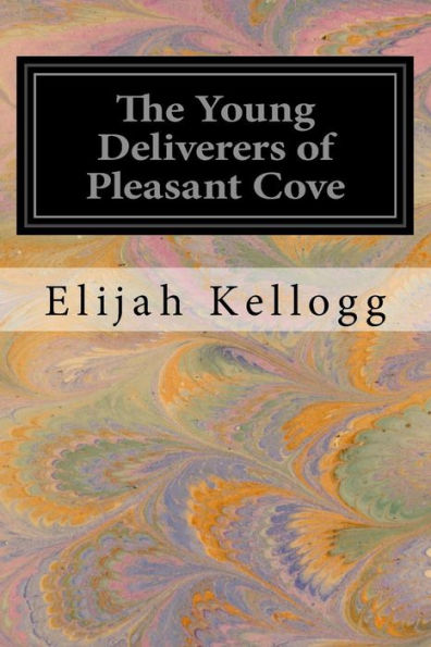 The Young Deliverers Of Pleasant Cove