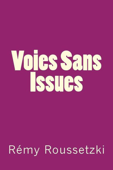 Voies Sans Issues: Recueil De Recits (French Edition)