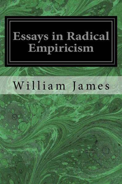 Essays In Radical Empiricism - 9781533446183