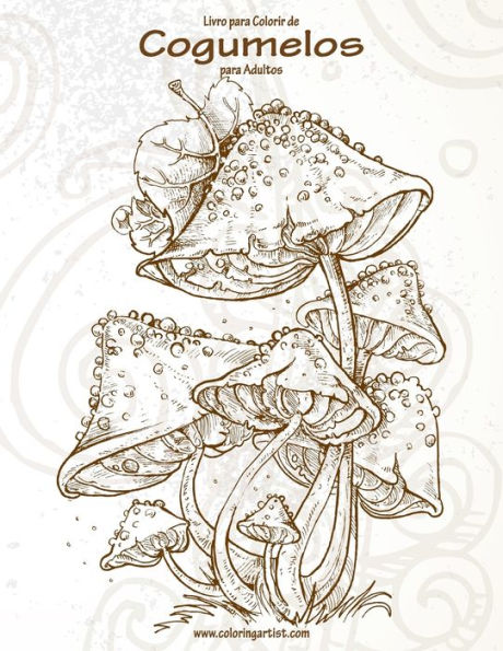 Livro Para Colorir De Cogumelos Para Adultos 1 (Portuguese Edition)