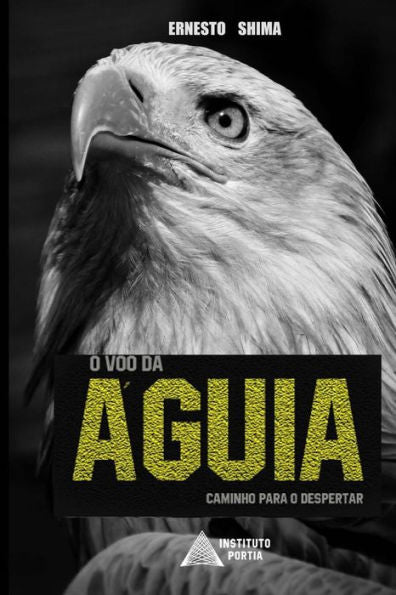 O Voo Da Aguia: Caminho Para O Despertar (Opera??o Resgate) (Portuguese Edition)