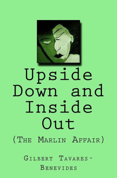 Upside Down And Inside Out: (The Marlin Affair)