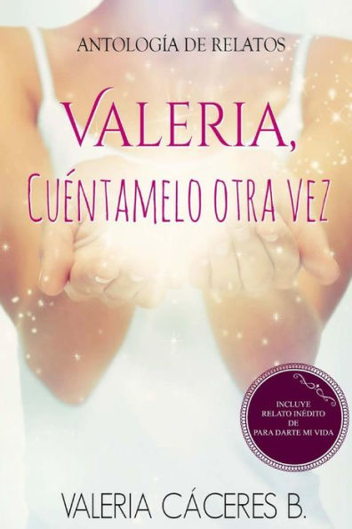 Valeria, CuEntamelo Otra Vez (Spanish Edition)
