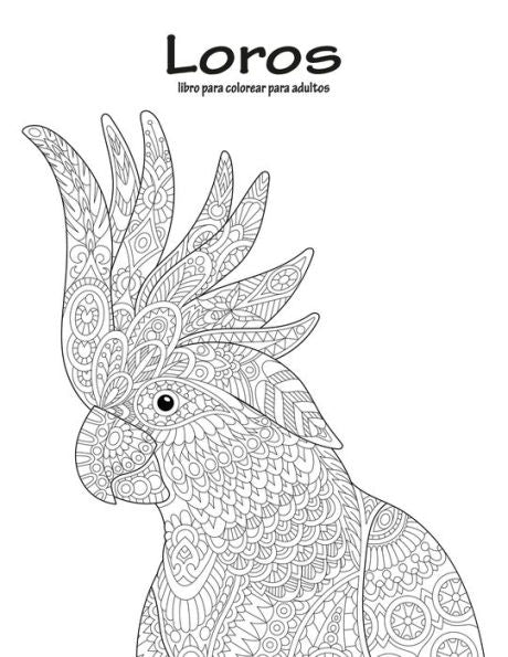 Loros Libro Para Colorear Para Adultos 1 (Spanish Edition)
