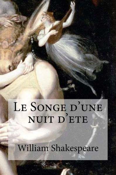 Le Songe D'Une Nuit D'Ete (French Edition) - 9781533458162