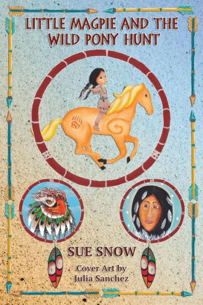 Little Magpie And The Wild Pony Hunt: A Little Magpie And Honey Adventure