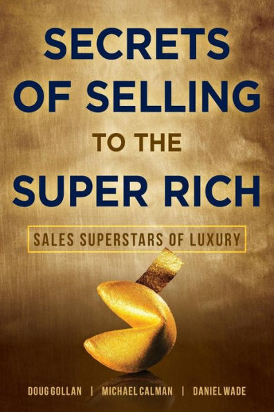 Secrets Of Selling To The Super Rich: Sales Superstars Of Luxury