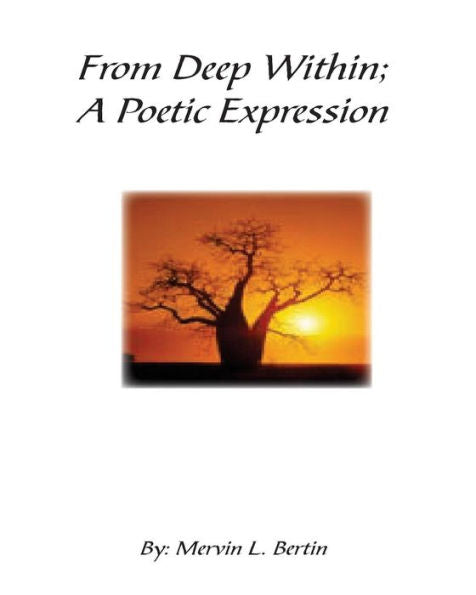 From Deep Within; A Poetic Expression.