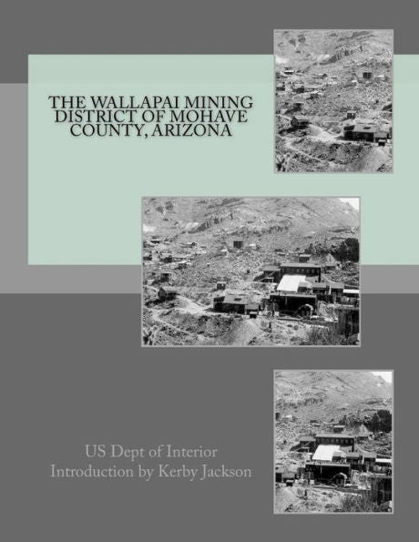 The Wallapai Mining District Of Mohave County, Arizona