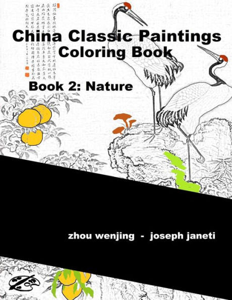 China Classic Paintings Coloring Book - Book 2: Nature: English Version