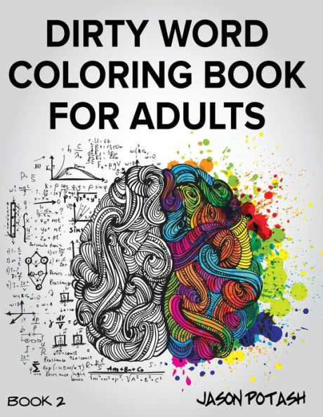Dirty Word Coloring Book For Adults - Vol. 2 (The Stress Relieving Adult Coloring Pages)