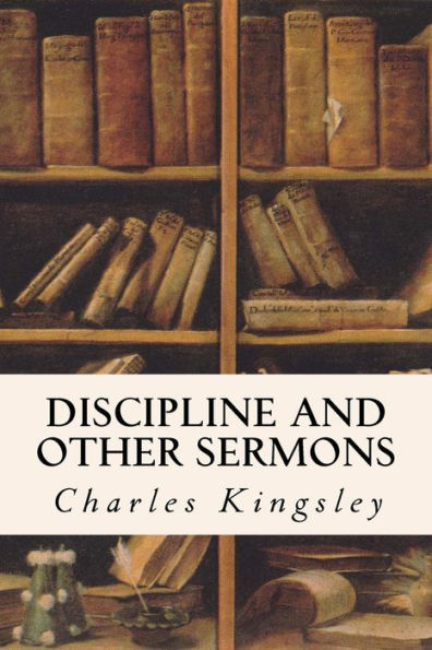 Discipline And Other Sermons - 9781533494788