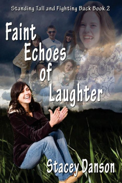 Faint Echoes Of Laughter (Standing Tall And Fighting Back)