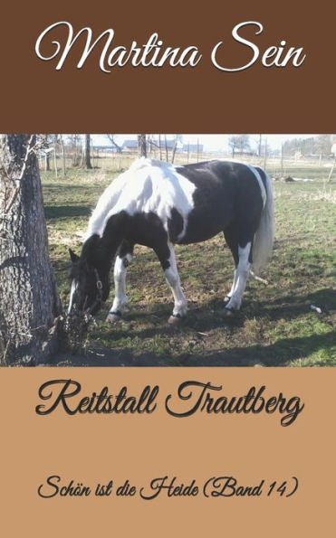Reitstall Trautberg: Sch?n Ist Die Heide (German Edition)