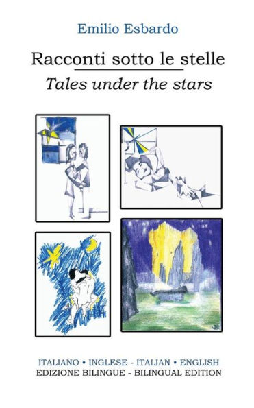 Racconti Sotto Le Stelle - Tales Under The Stars: Edizione Bilingue (Italiano-Inglese) / Bilingual Edition (Italian-English) (Italian Edition)