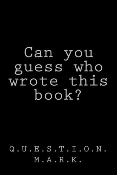 Can You Guess Who Wrote This Book?