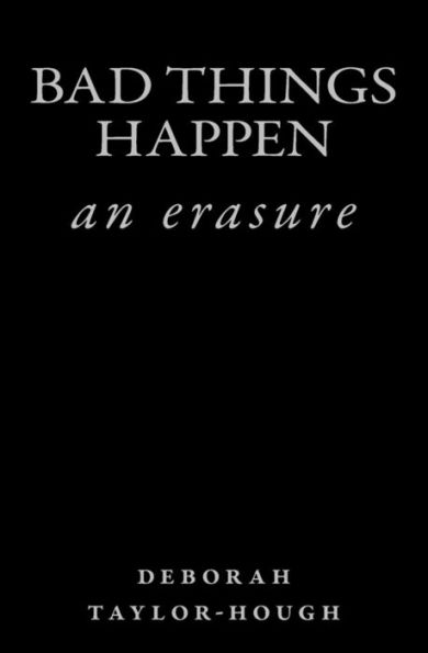 Bad Things Happen: An Erasure