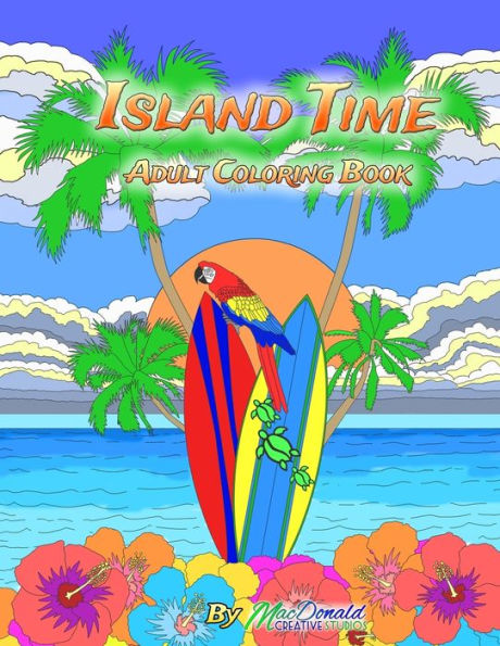 Island Time Adult Coloring Book - 9781533524065