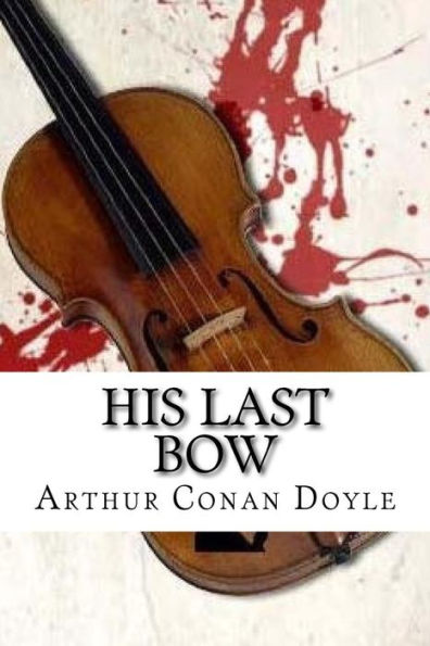 His Last Bow - 9781533526441