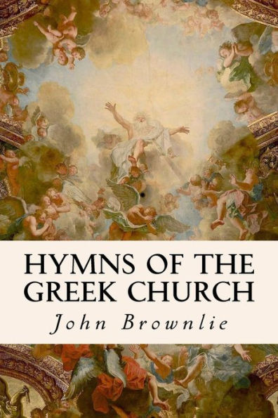 Hymns Of The Greek Church - 9781533528827