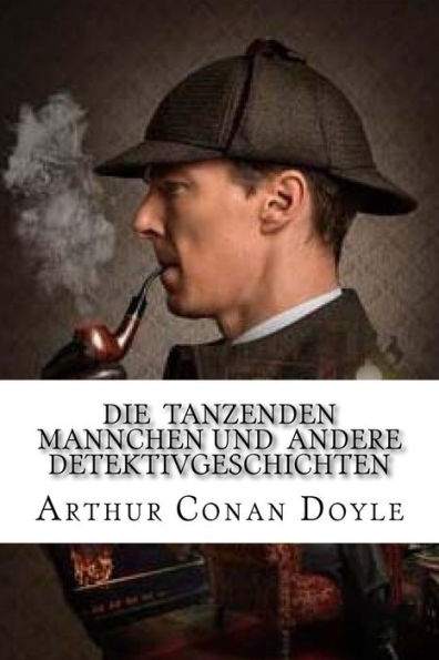 Die Tanzenden Mannchen Und Andere Detektivgeschichten (Dutch Edition)