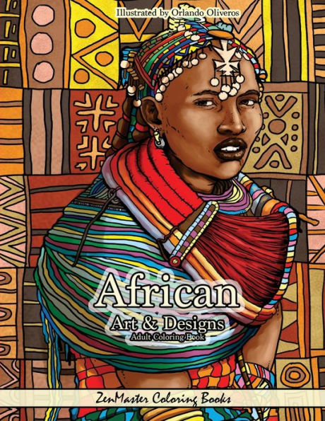 African Art And Designs: Adult Coloring Book Full Of Artwork And Designs Inspired By Africa (Around The World Coloring Books)