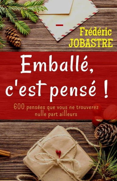 Emballé, C'Est Pensé ! (French Edition)