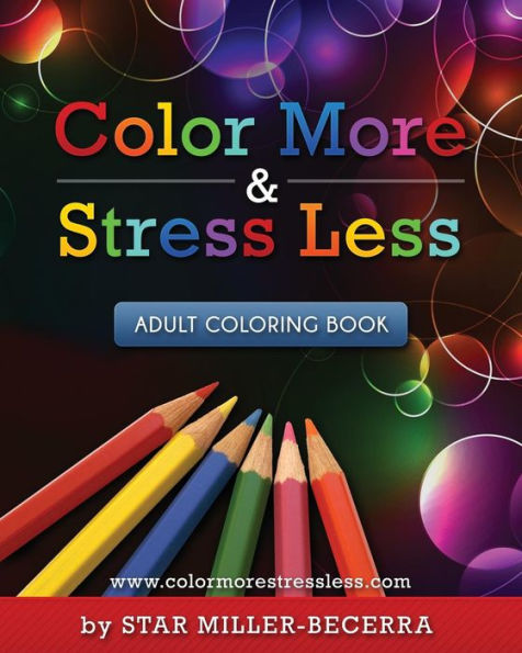 Color More & Stress Less: Adult Coloring Book