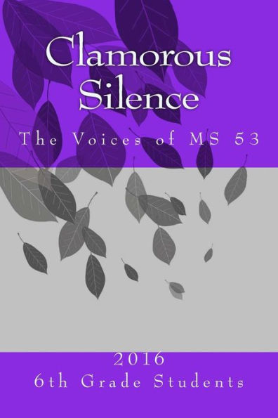 Clamorous Silence: The Voices Of Ms 53