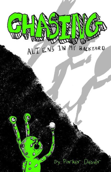 Chasing Aliens In My Backyard