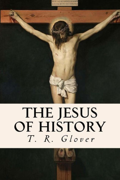 The Jesus Of History
