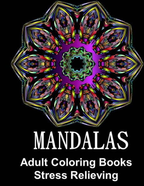 Mandalas: Adult Coloring Books Stress Relieving
