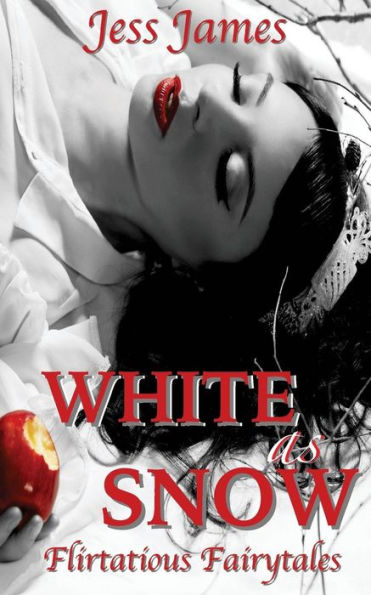 White As Snow (Flirtatious Fairytales)