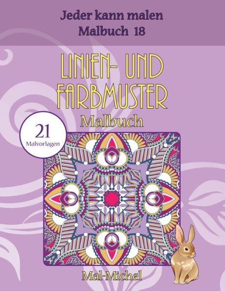 Linien- Und Farbmuster Malbuch: 21 Malvorlagen (Jeder Kann Malen Malbuch) (German Edition)
