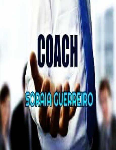 Coach: O Sucesso Em Suas M?os (Portuguese Edition)