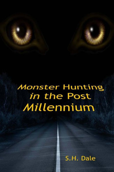 Monster Hunting In The Post Millennium (Tales Of The Not Found)
