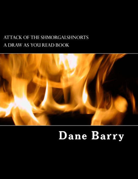 Attack Of The Shmorgalshnorts: A Draw As You Read Book